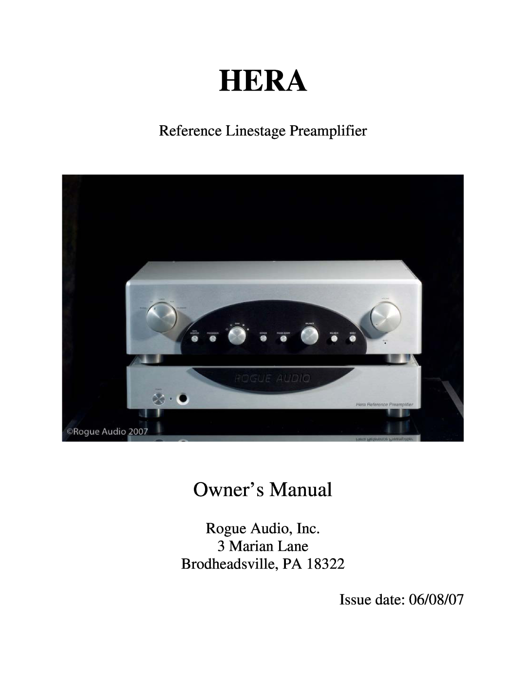Rogue Audio Hera owner manual Reference Linestage Preamplifier, Rogue Audio, Inc 3 Marian Lane Brodheadsville, PA 