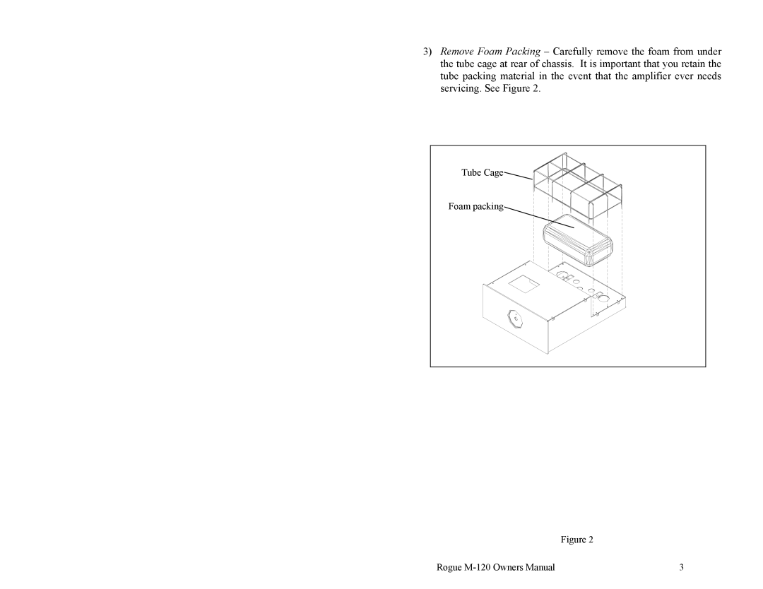 Rogue Audio M-120 owner manual Tube Cage Foam packing 