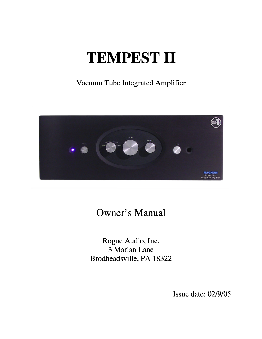 Rogue Audio TEMPEST II owner manual Tempest, Vacuum Tube Integrated Amplifier, Issue date 02/9/05 