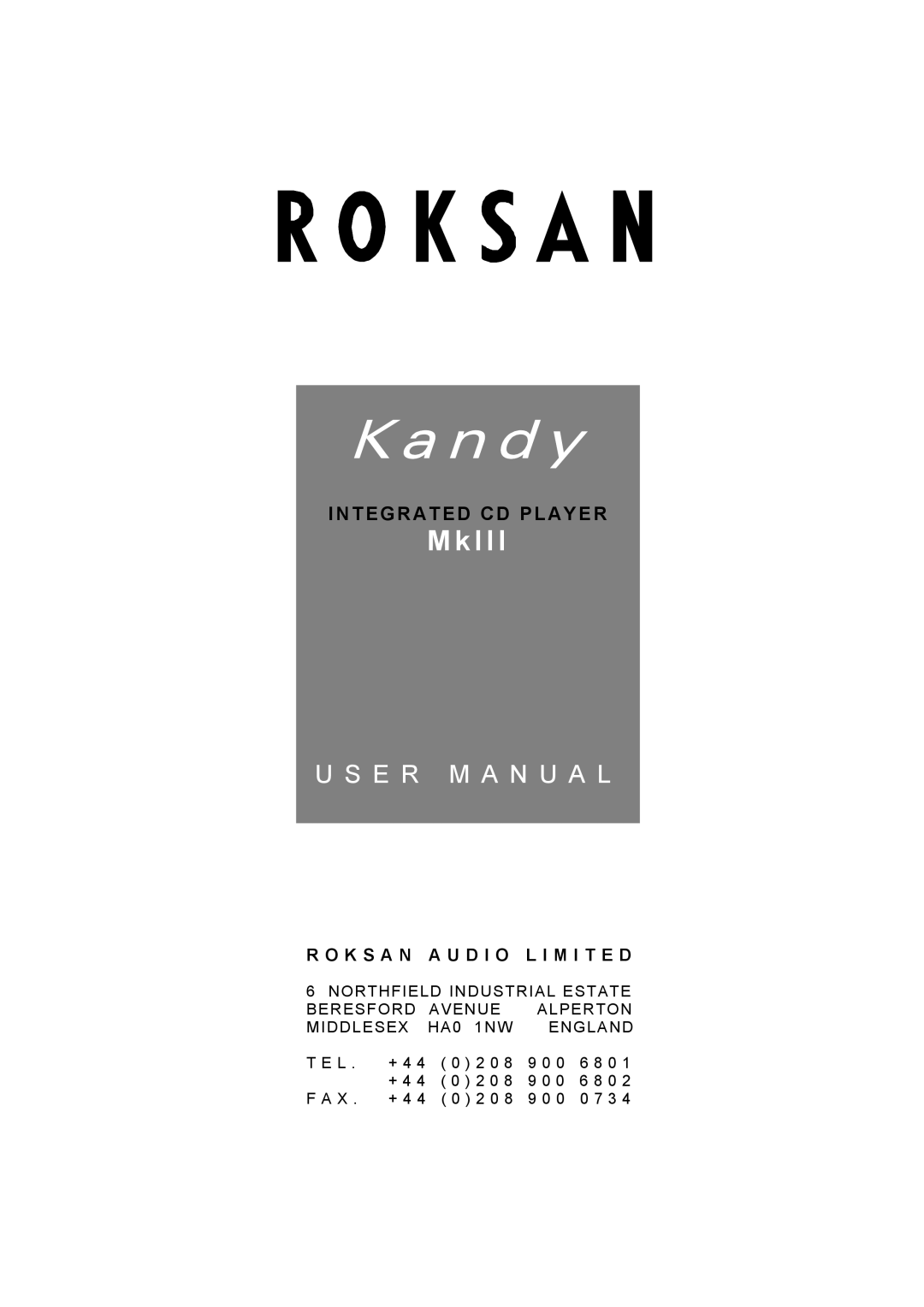 Roksan Audio Kandy MkIII user manual N d y, K S a N a U D I O L I M I T E D 