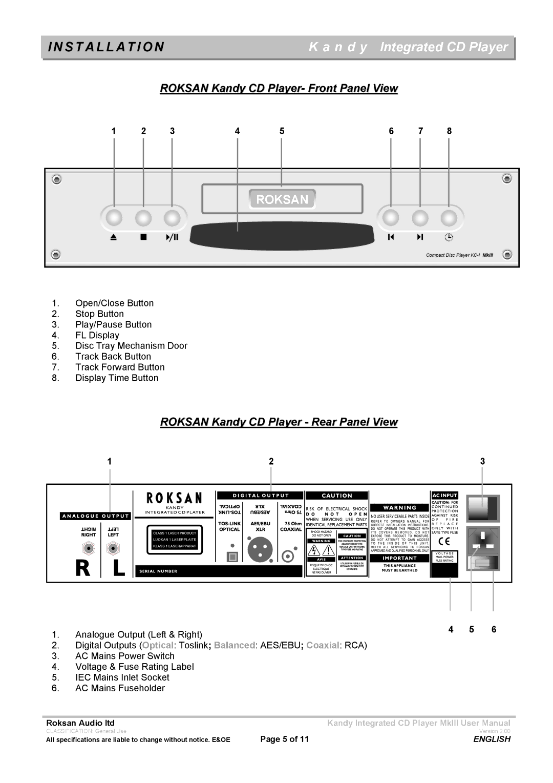 Roksan Audio Kandy MkIII user manual Installation, Analogue Output Left & Right 