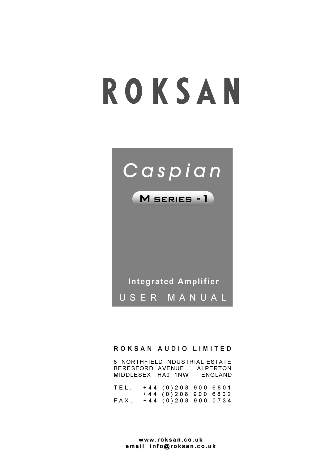 Roksan Audio M series -1 user manual C a s p i a n, U S E R M A N U A L, Integrated Amplifier 