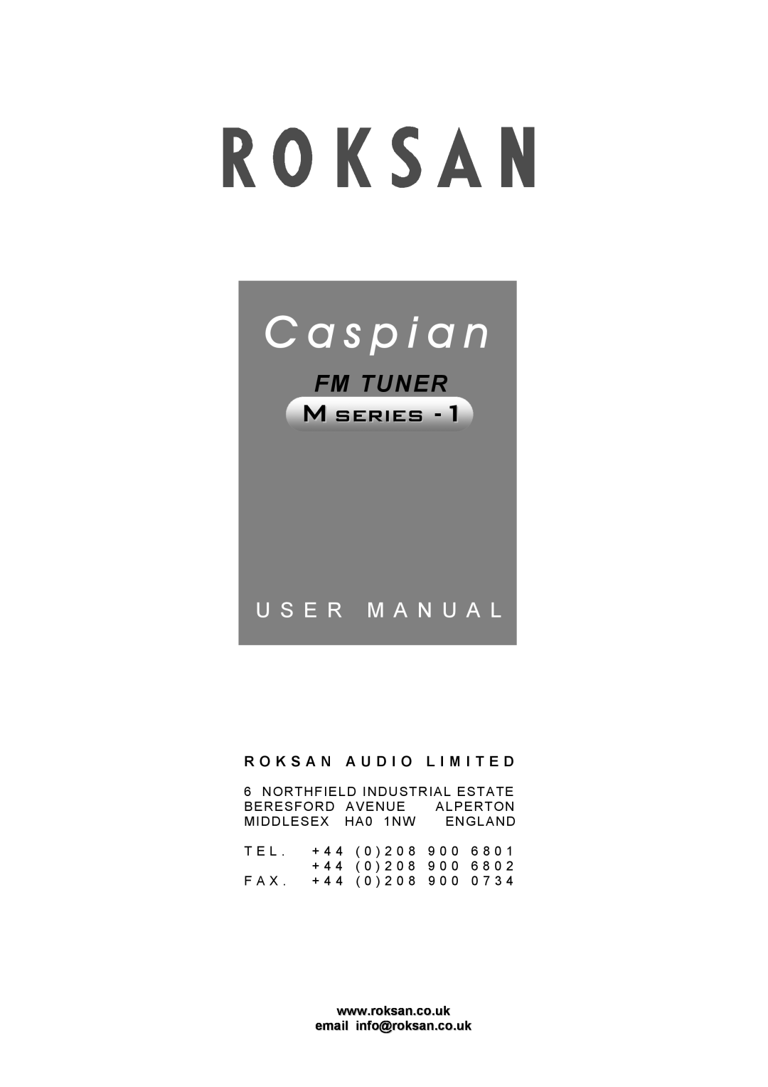 Roksan Audio M Series-1 user manual R O K S A N A U D I O L I M I T E D, C a s p i a n, M series, Fm Tuner 