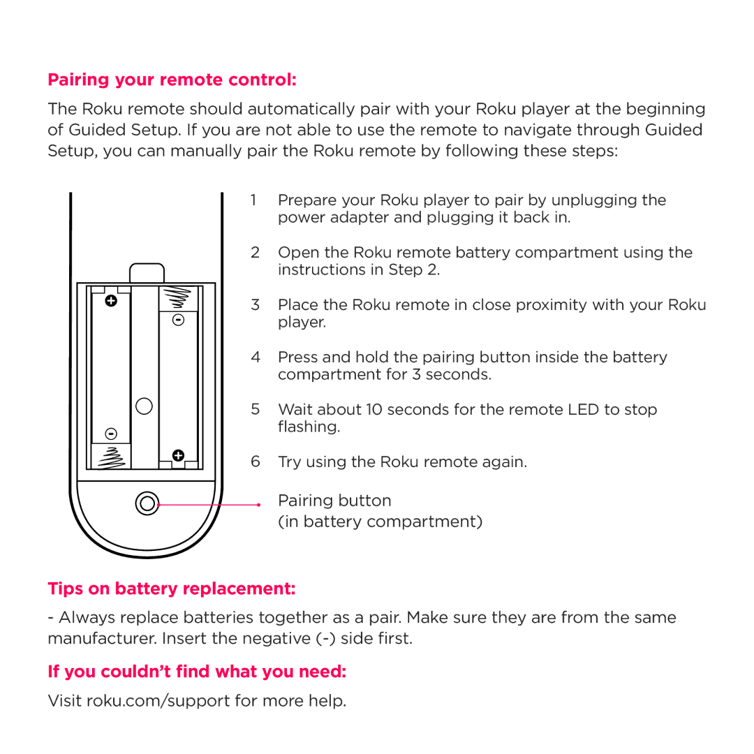 Roku 3 manual Pairing your remote control, Tips on battery replacement, If you couldn’t find what you need 