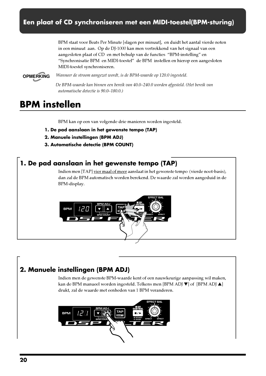 Roland DJ-1000 manual BPM instellen, De pad aanslaan in het gewenste tempo TAP, Manuele instellingen BPM ADJ 