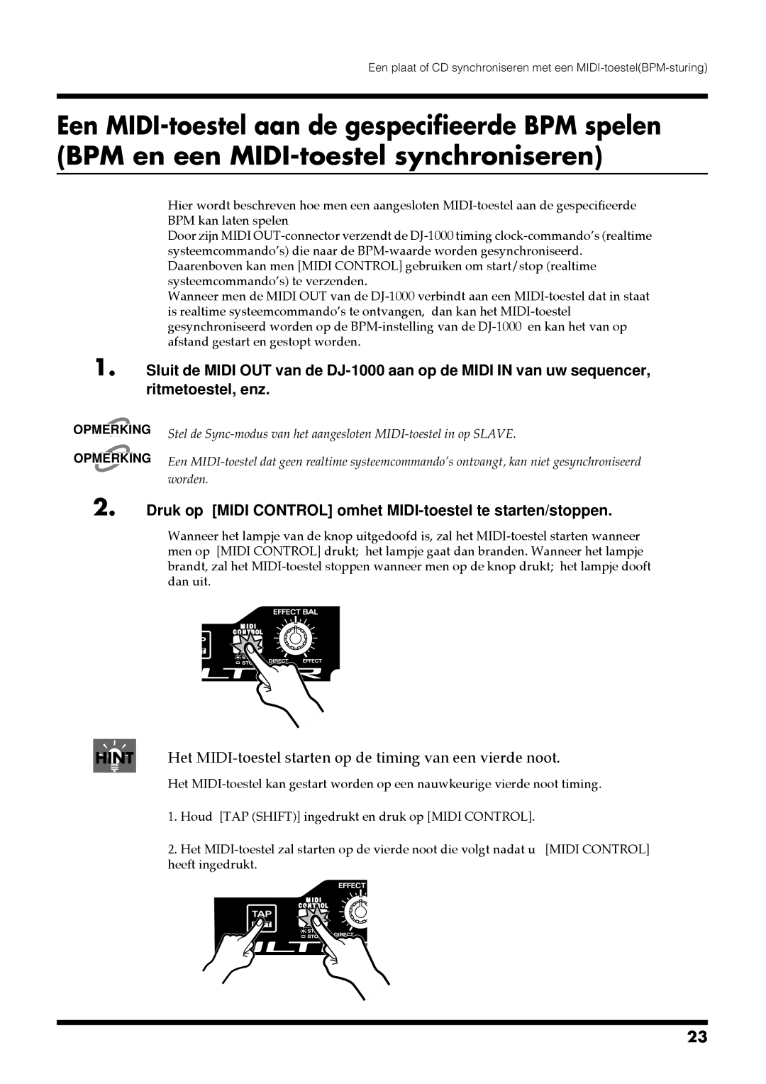 Roland DJ-1000 manual Druk op Midi Control omhet MIDI-toestel te starten/stoppen, Opmerki NG 