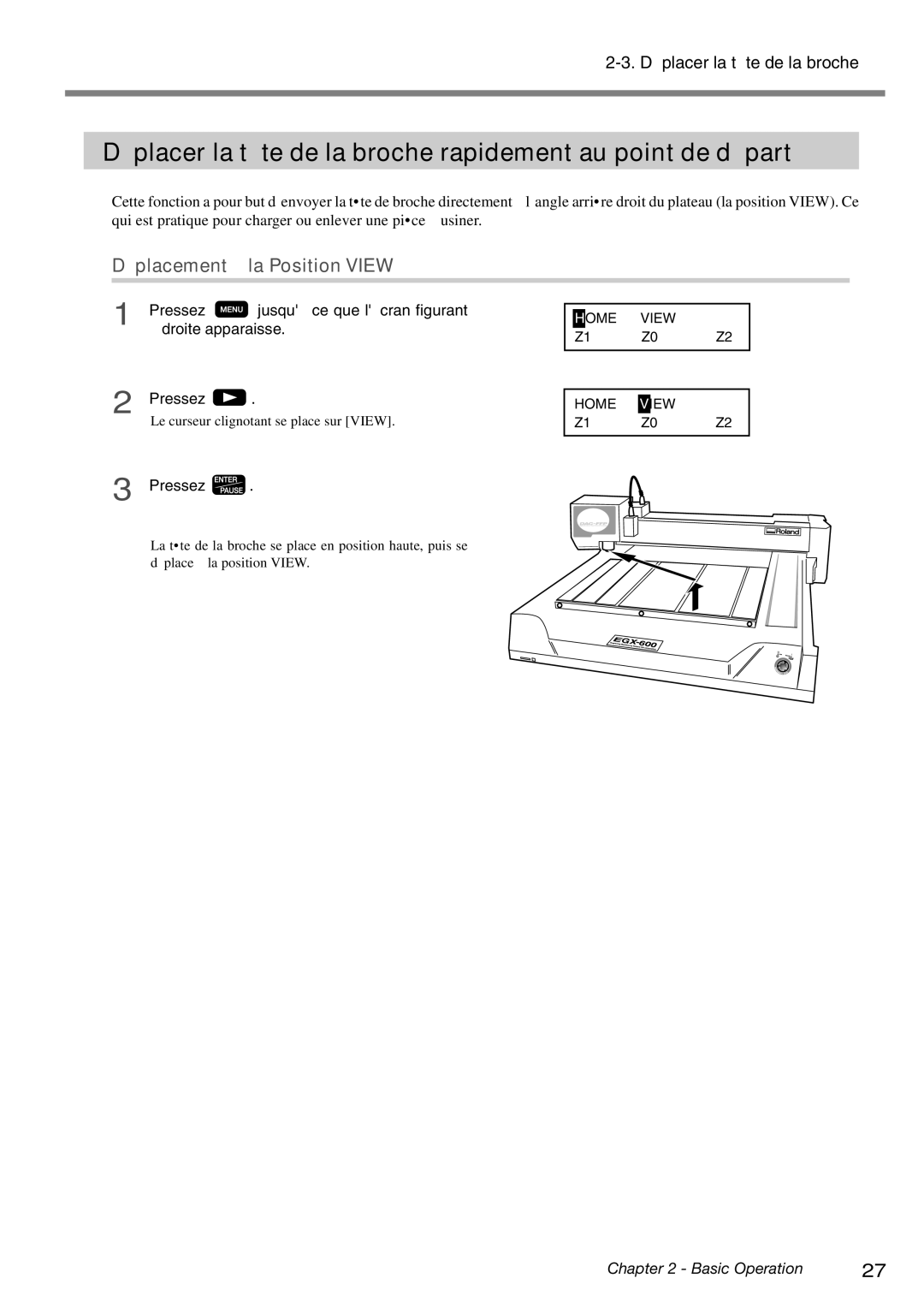 Roland EGX-400 manual Déplacer la tête de la broche rapidement au point de départ, Déplacement à la Position View, Pressez 