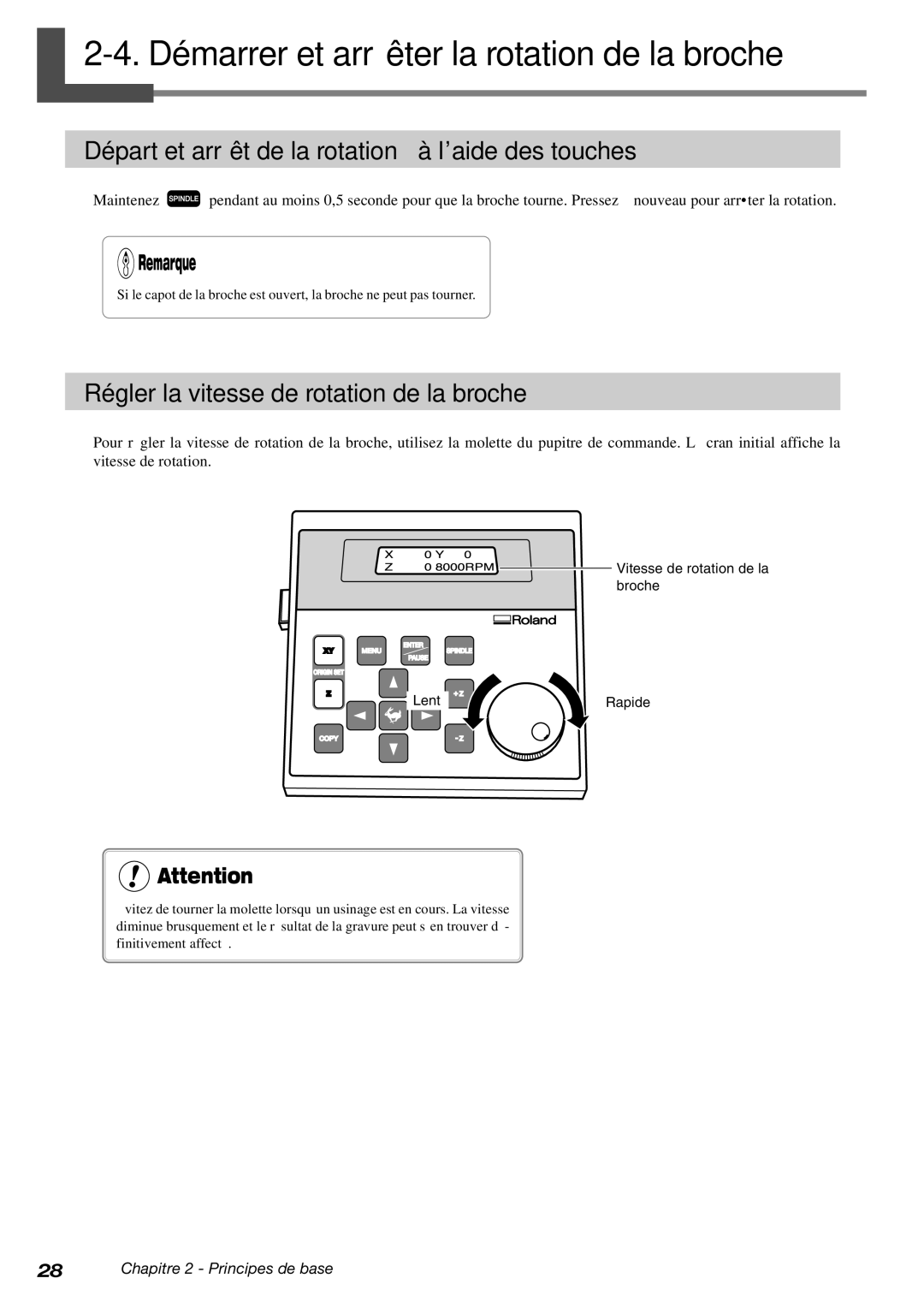 Roland EGX-600, EGX-400 Démarrer et arrêter la rotation de la broche, Départ et arrêt de la rotation à l’aide des touches 