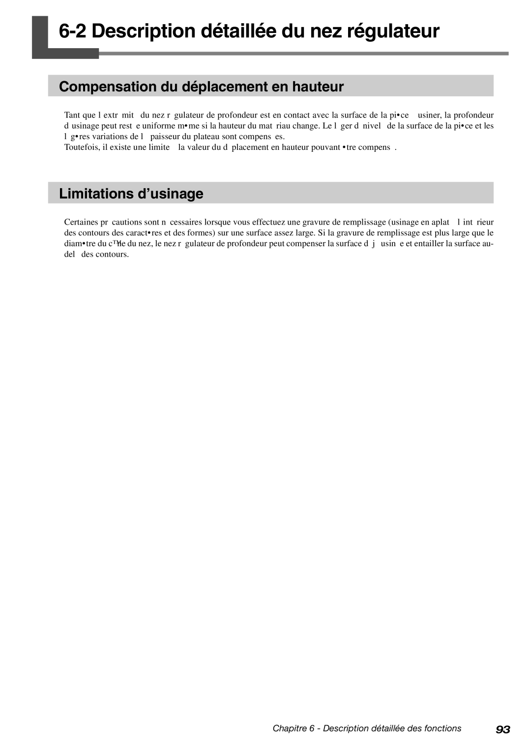 Roland EGX-400 Description détaillée du nez régulateur, Compensation du déplacement en hauteur, Limitations d’usinage 