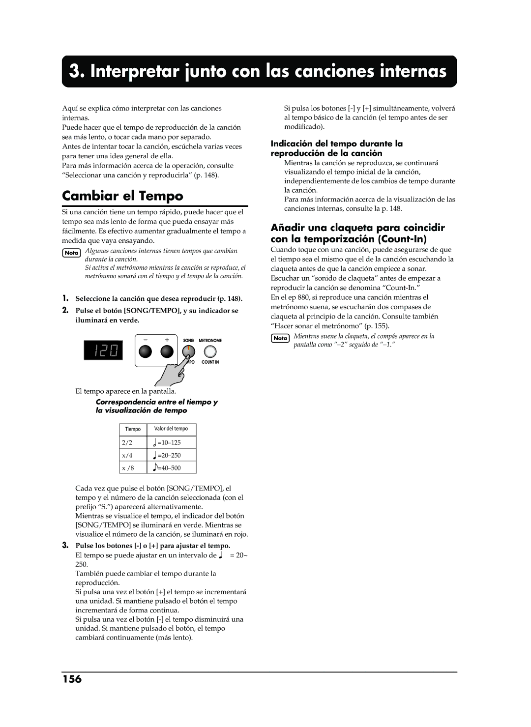 Roland EP-880 Interpretar junto con las canciones internas, Cambiar el Tempo, 156, El tempo aparece en la pantalla 