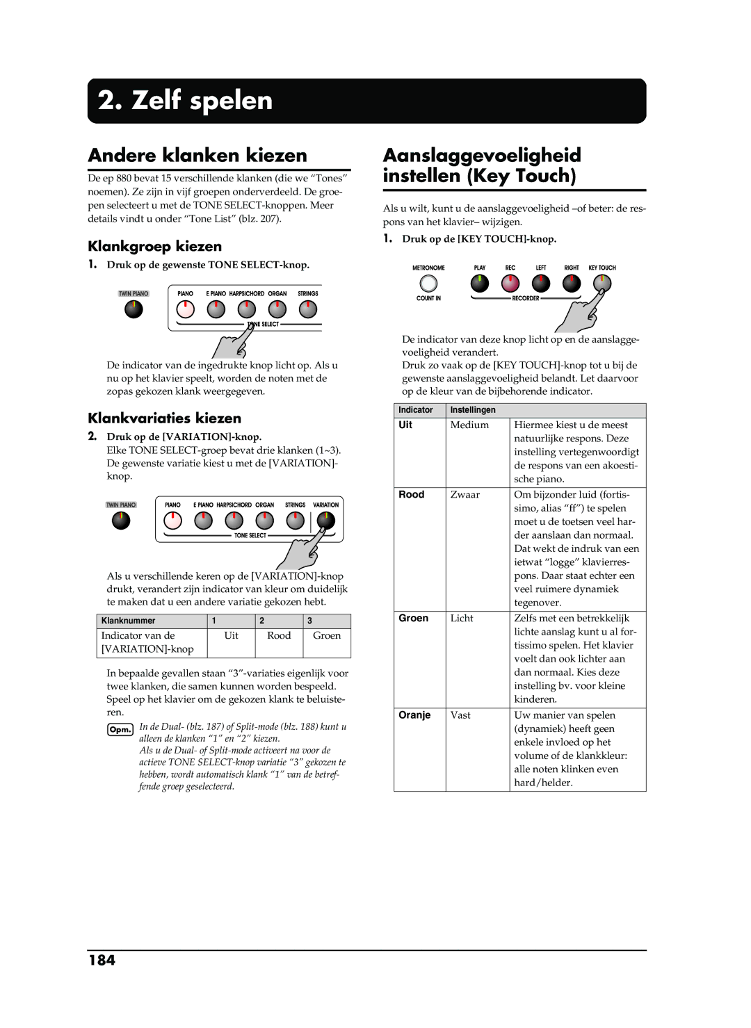 Roland EP-880 owner manual Zelf spelen, Andere klanken kiezen, Aanslaggevoeligheid instellen Key Touch 