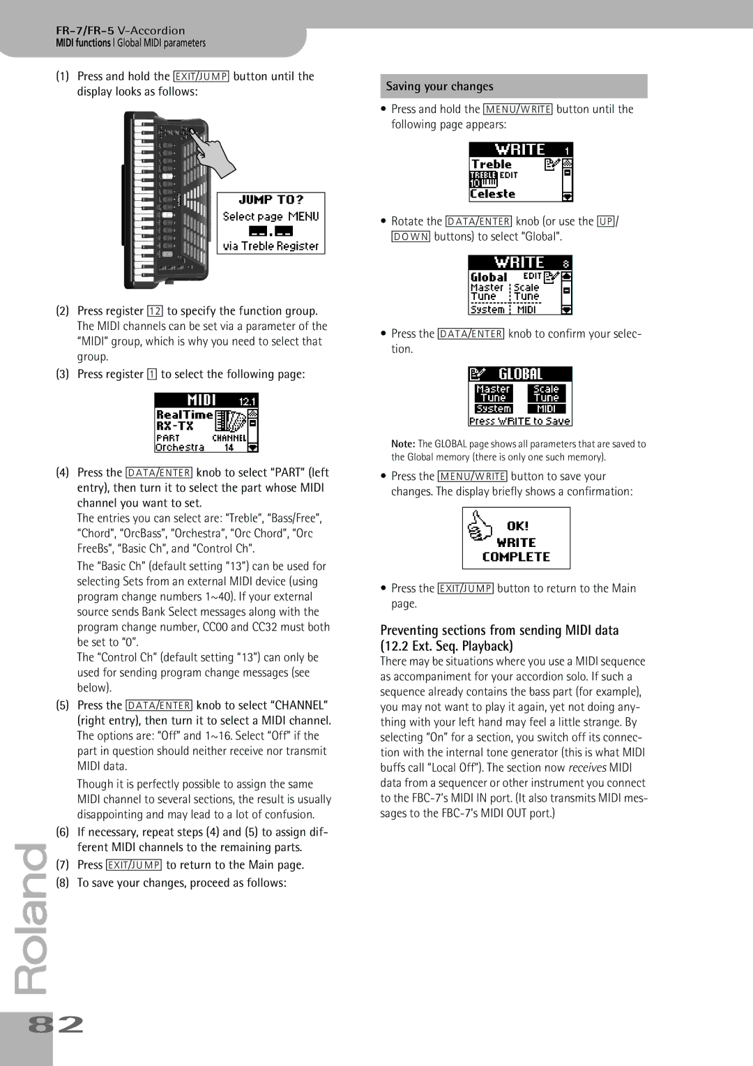 Roland FR-7 Press register 1 to select the following, Channel you want to set, FreeBs, Basic Ch, and Control Ch, Be set to 