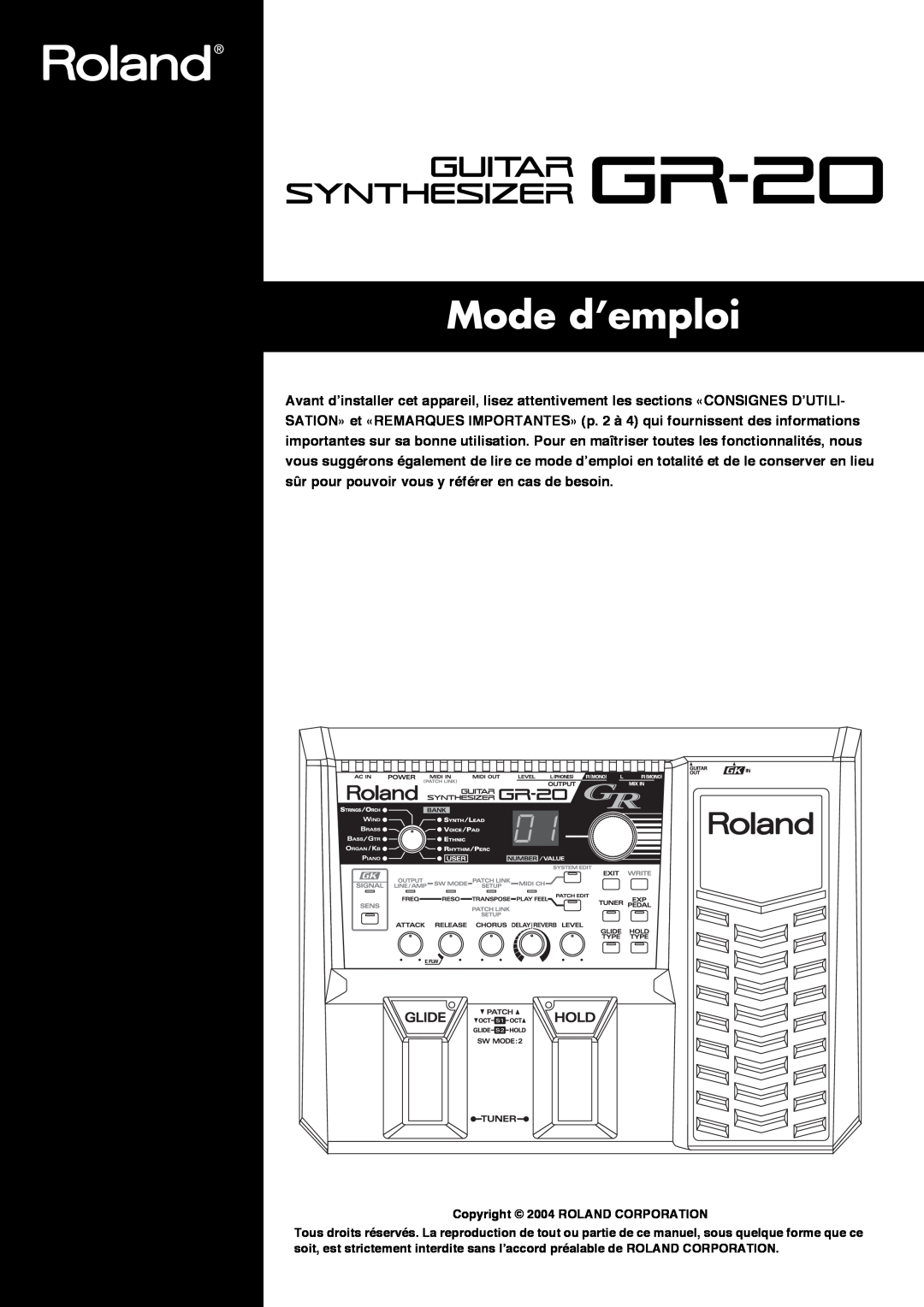 Roland GR-20 manual Mode d’emploi, Copyright 2004 ROLAND CORPORATION 
