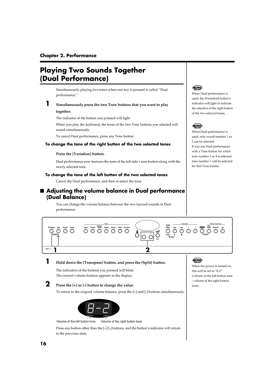 Roland HP-7/3 Playing Two Sounds Together Dual Performance, Hold down the Transpose button, and press the Split button 