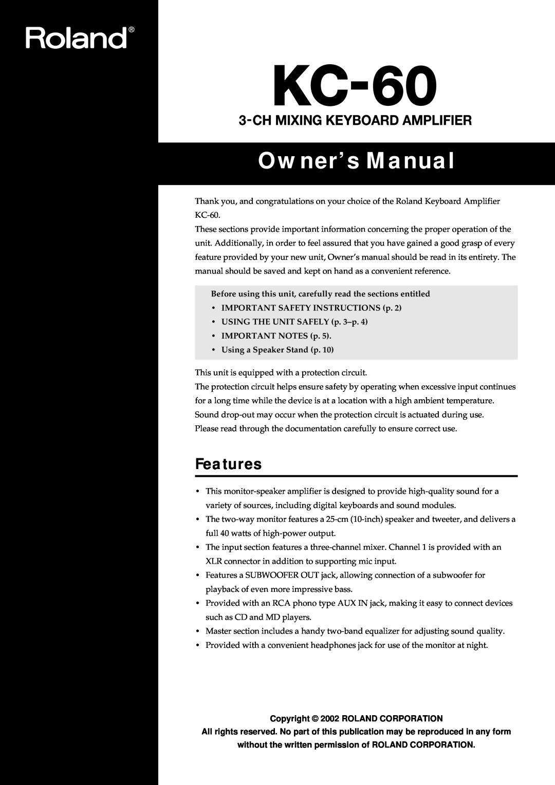 Roland KC-60 owner manual Features, Before using this unit, carefully read the sections entitled 