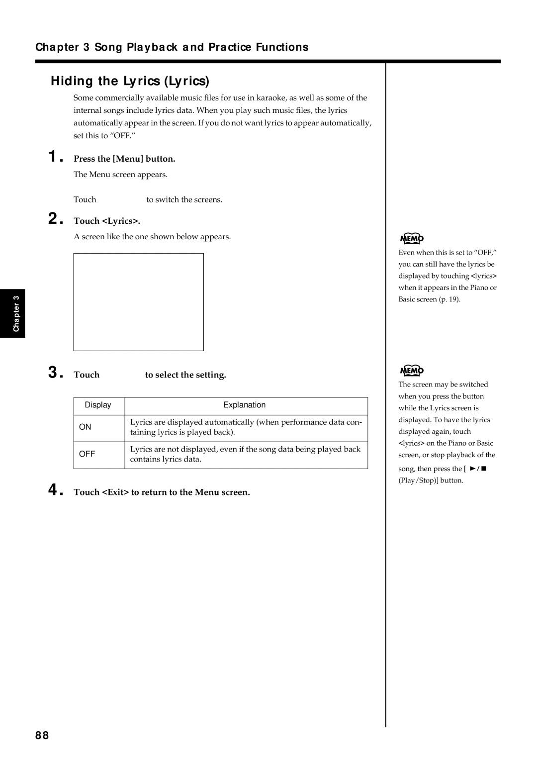 Roland KF-7 Hiding the Lyrics Lyrics, Touch Lyrics, Touch To select the setting, Touch Exit to return to the Menu screen 