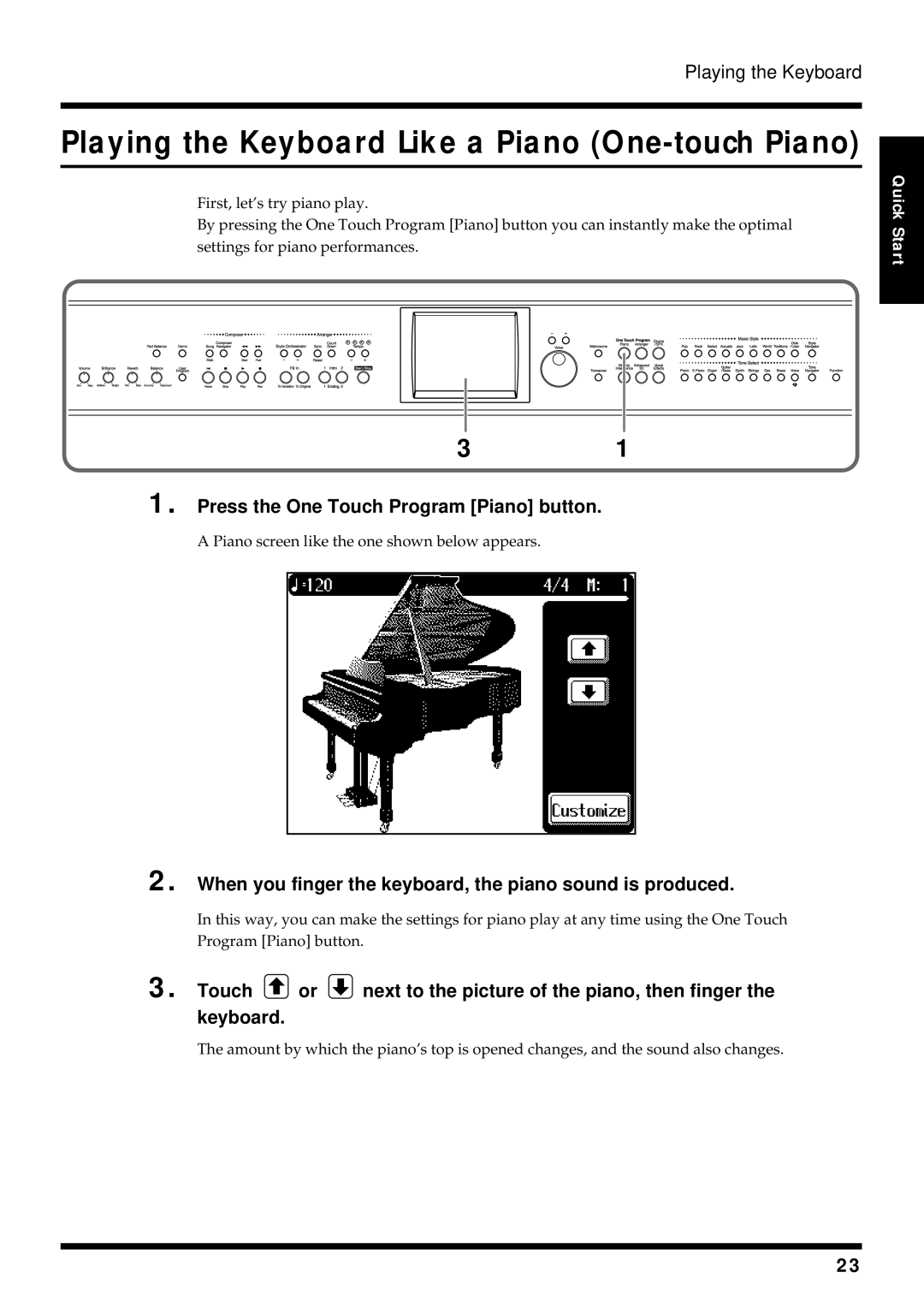 Roland KF-90 Press the One Touch Program Piano button, When you finger the keyboard, the piano sound is produced 