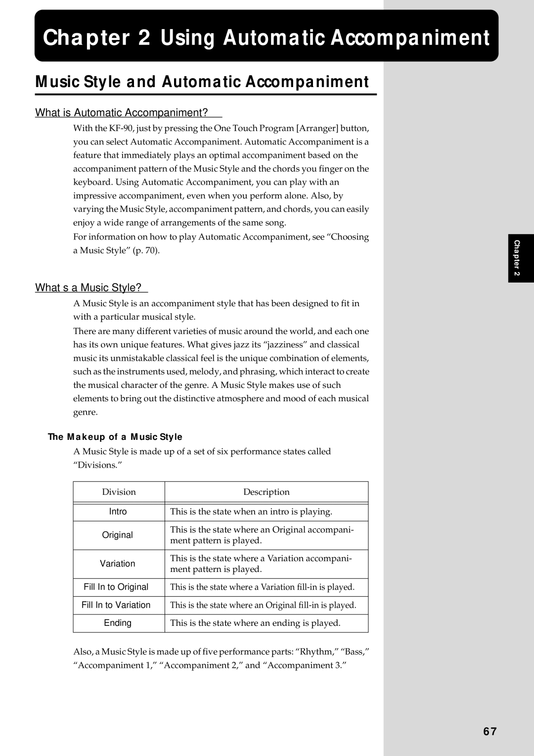 Roland KF-90 Using Automatic Accompaniment, Music Style and Automatic Accompaniment, What is Automatic Accompaniment? 