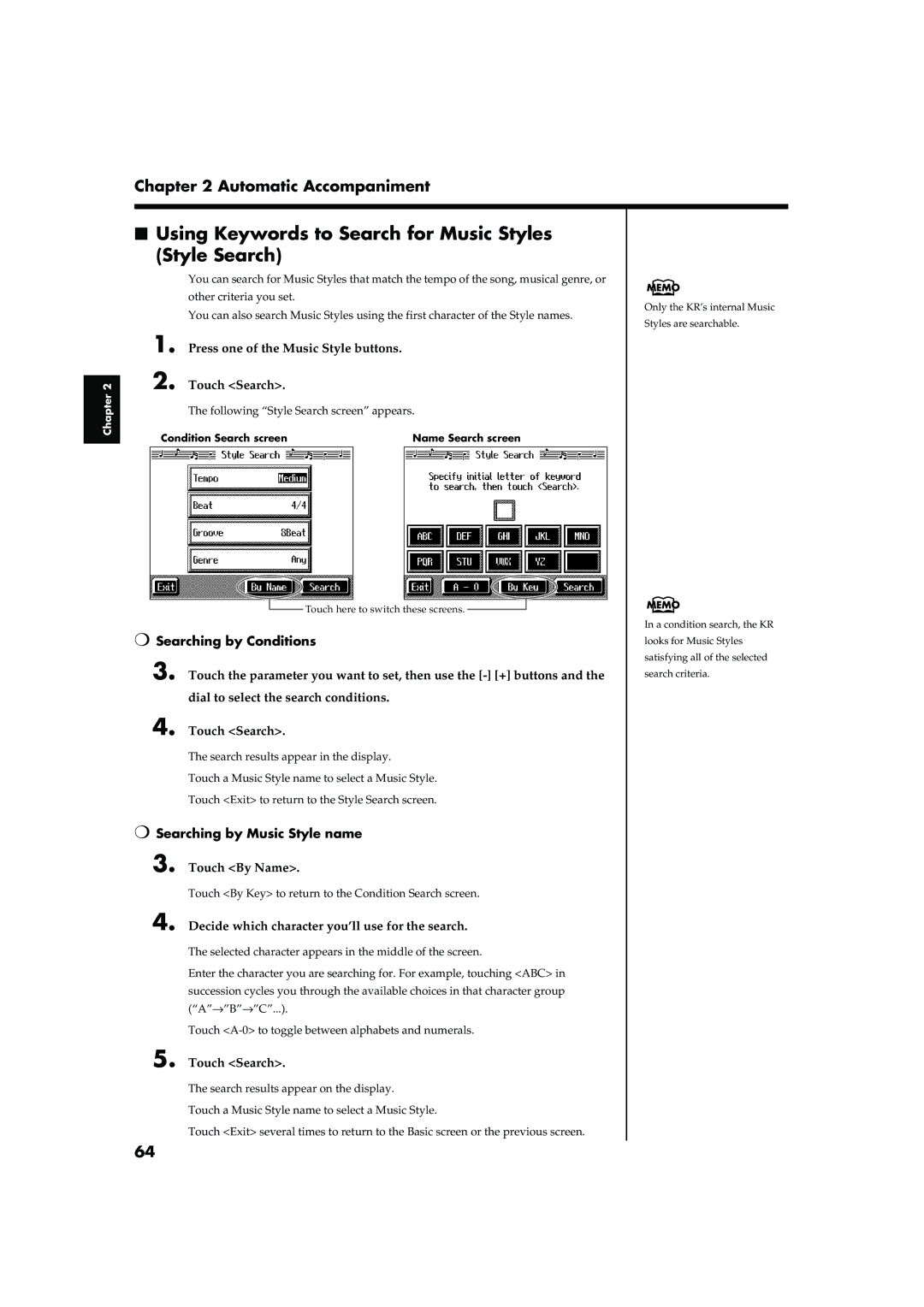 Roland KR-17 Using Keywords to Search for Music Styles Style Search, Press one of the Music Style buttons Touch Search 