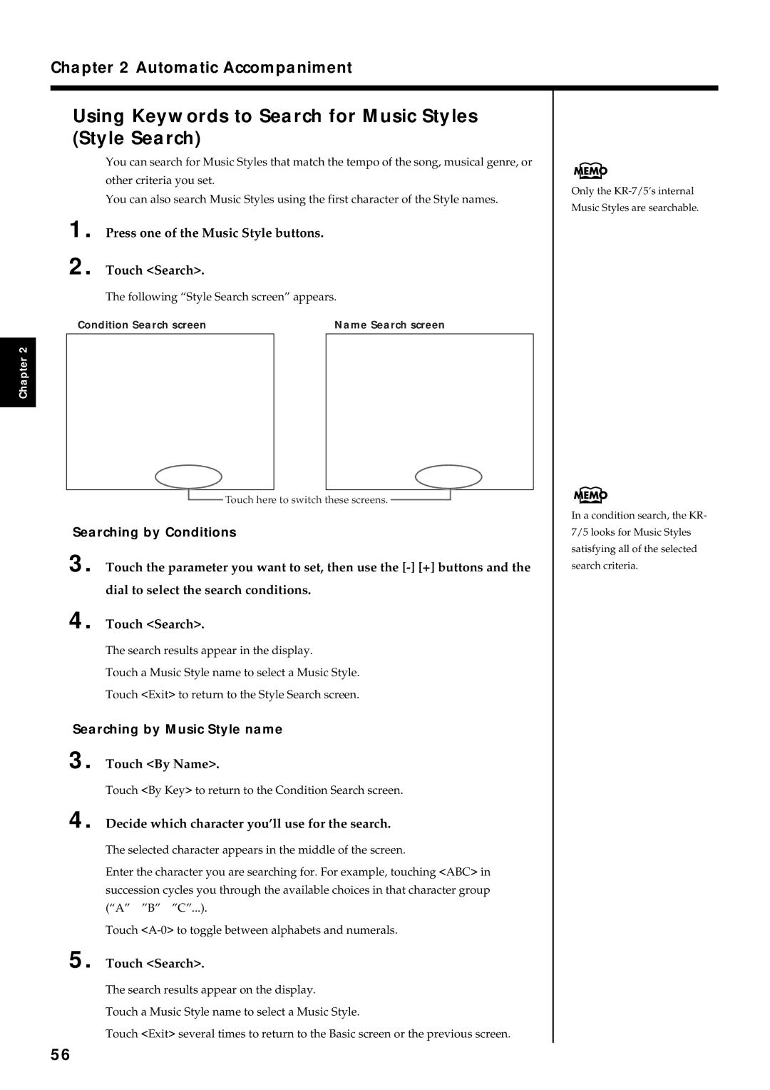 Roland KR7/5 Using Keywords to Search for Music Styles Style Search, Press one of the Music Style buttons Touch Search 