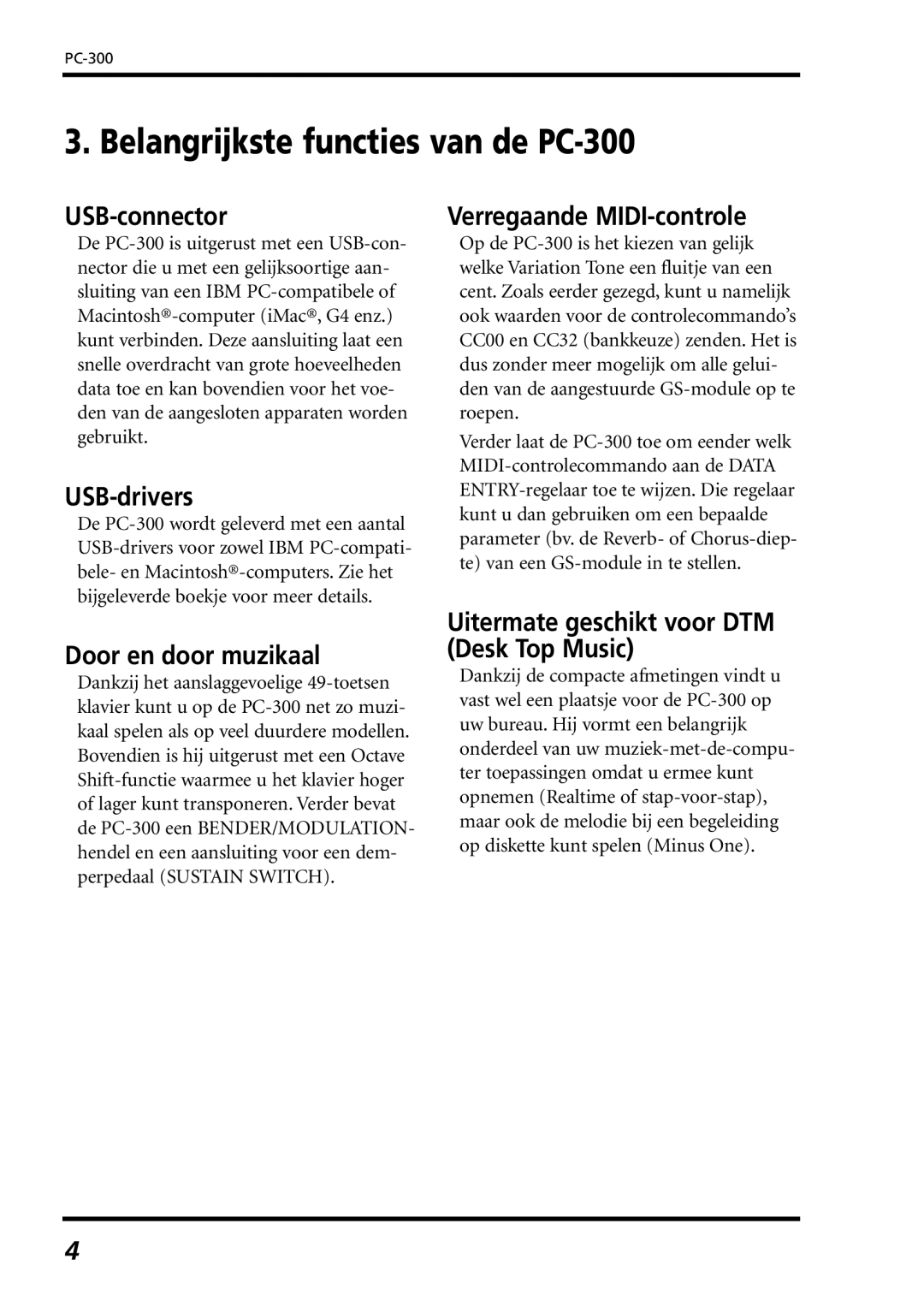 Roland owner manual Belangrijkste functies van de PC-300, USB-connector, USB-drivers, Door en door muzikaal 