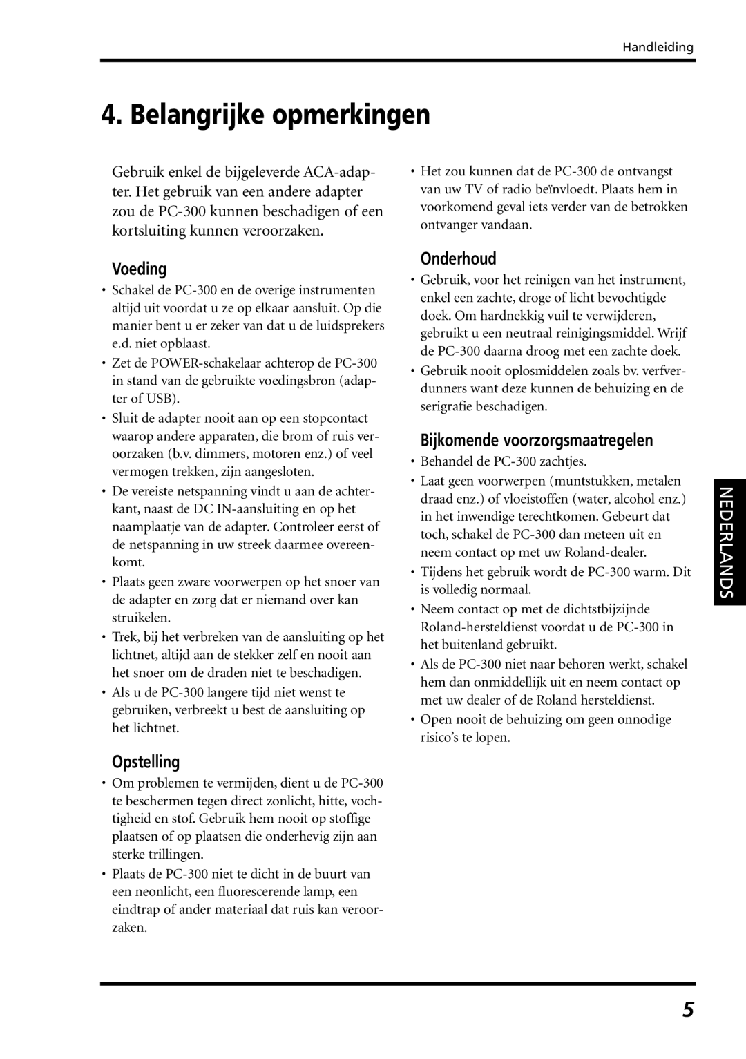 Roland PC-300 owner manual Belangrijke opmerkingen, Voeding, Opstelling, Onderhoud, Bijkomende voorzorgsmaatregelen 