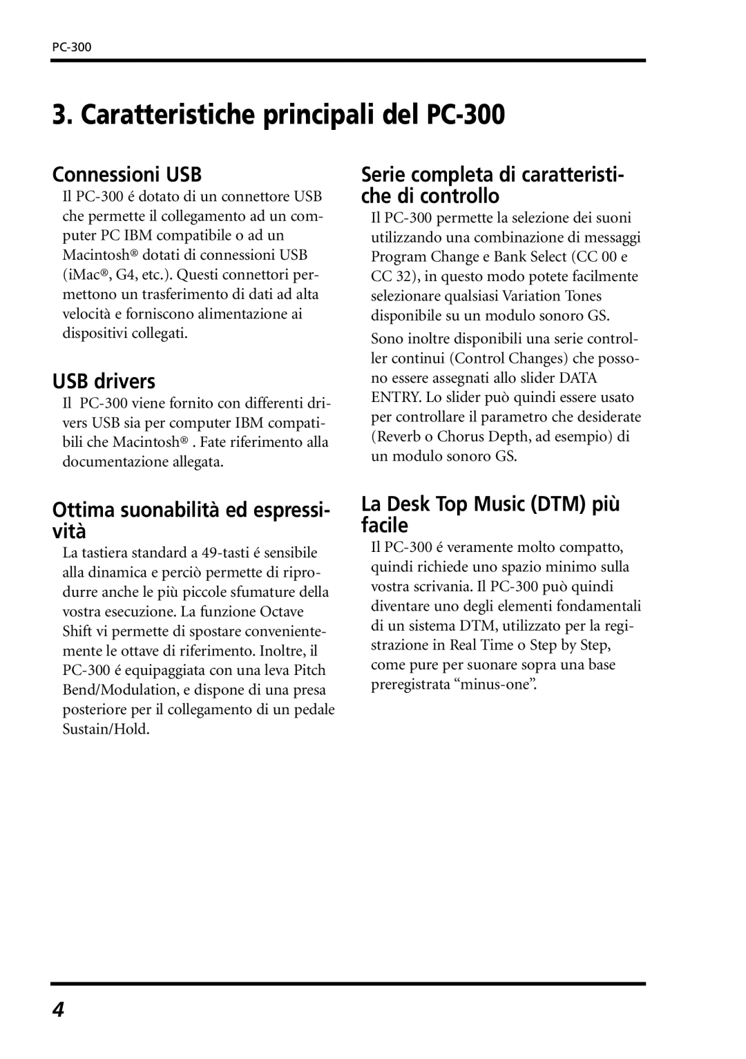 Roland owner manual Caratteristiche principali del PC-300, Connessioni USB, Ottima suonabilità ed espressi- vità 