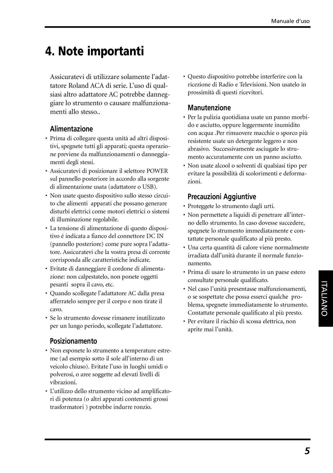 Roland PC-300 owner manual Alimentazione, Manutenzione, Precauzioni Aggiuntive, Posizionamento 