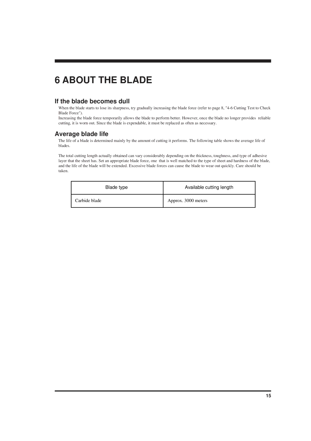 Roland PNC-900 user manual About the Blade, If the blade becomes dull, Average blade life 