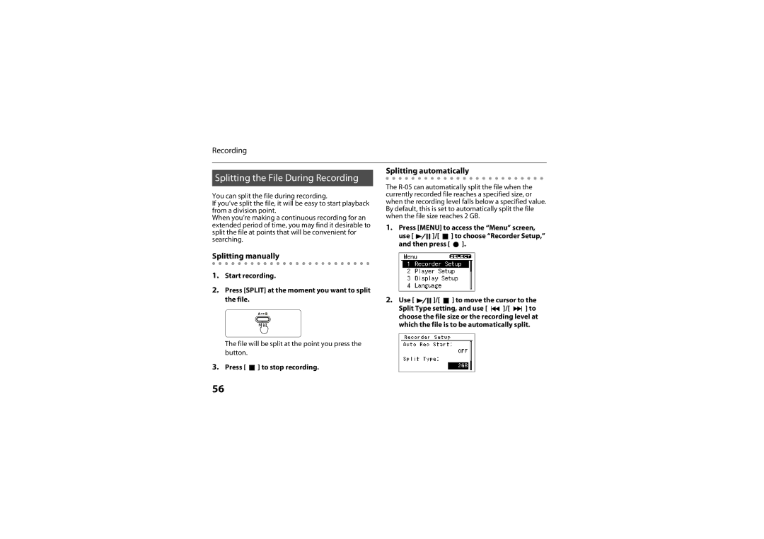 Roland R-05 warranty Splitting the File During Recording, Splitting automatically, Splitting manually 