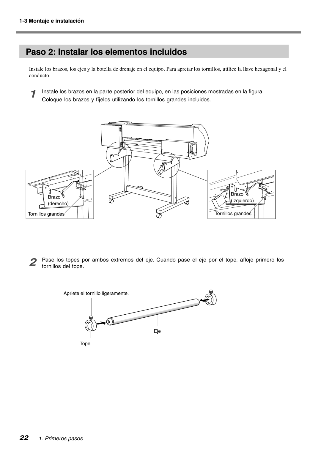 Roland SP-300 Paso 2 Instalar los elementos incluidos, Tornillos del tope, Brazo, Apriete el tornillo ligeramente Eje Tope 