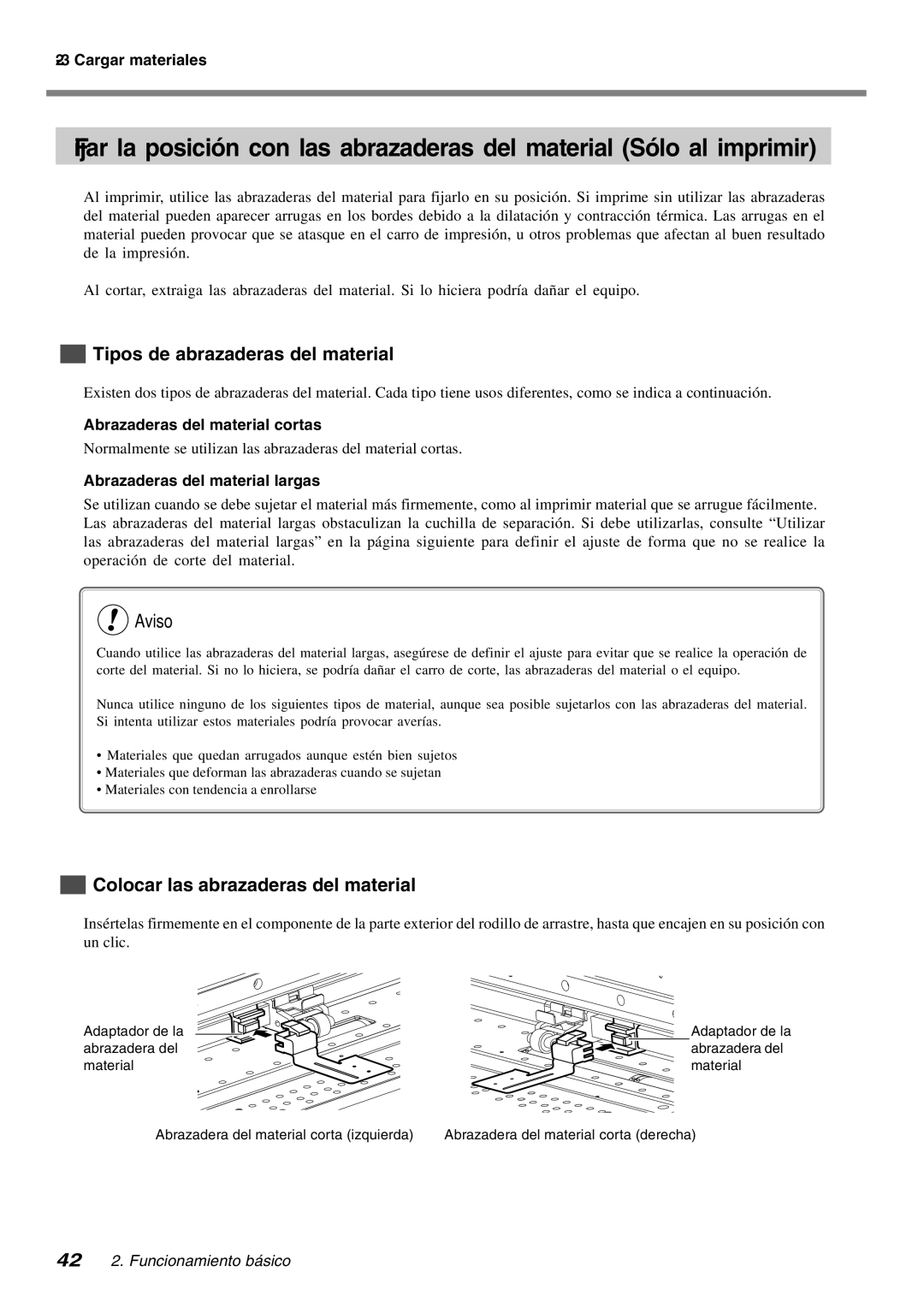 Roland SP-300 Tipos de abrazaderas del material, Colocar las abrazaderas del material, Abrazaderas del material cortas 