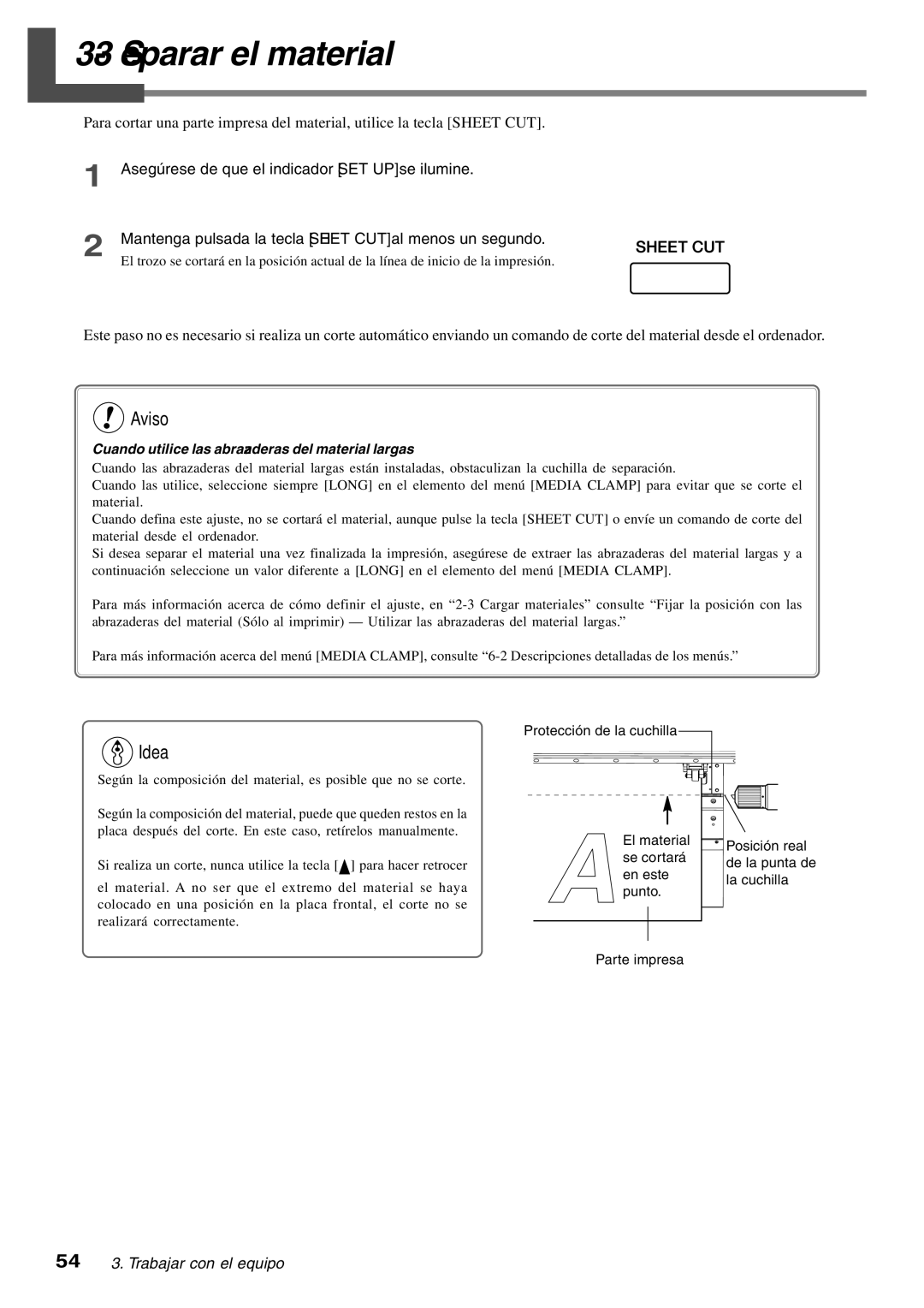 Roland SP-300 manual Separar el material, Cuando utilice las abrazaderas del material largas 