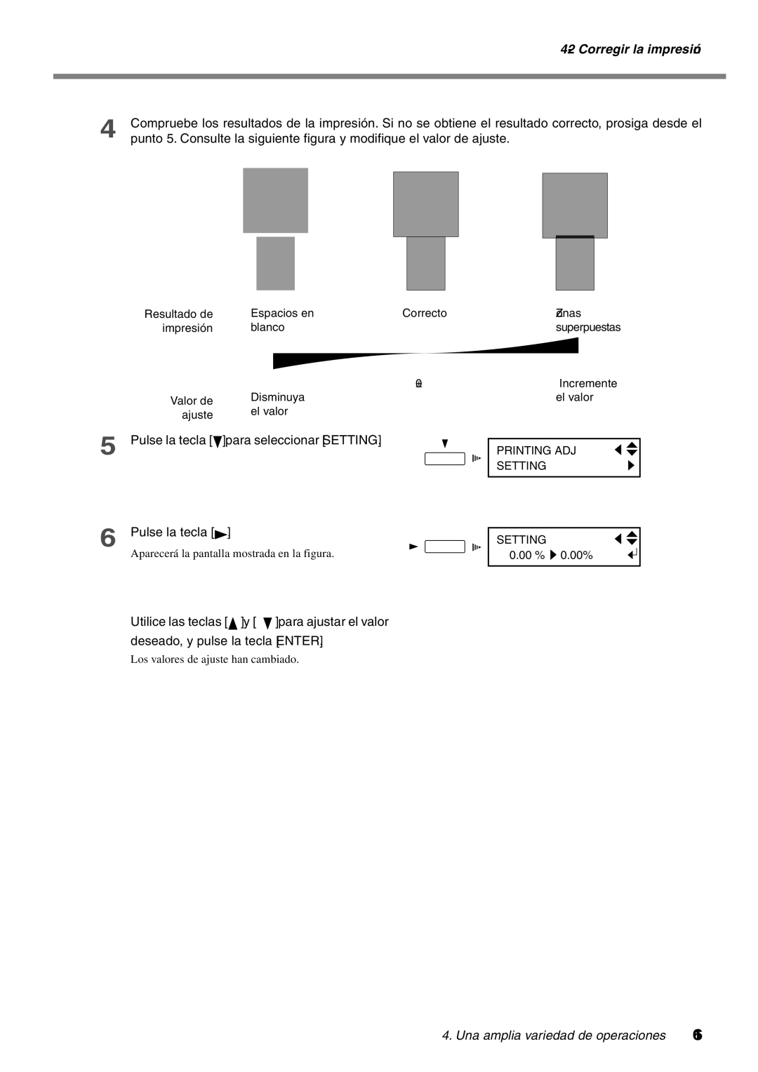 Roland SP-300 manual Corregir la impresión, Para seleccionar Setting Pulse la tecla, Incremente el valor, 00 % 0.00% 