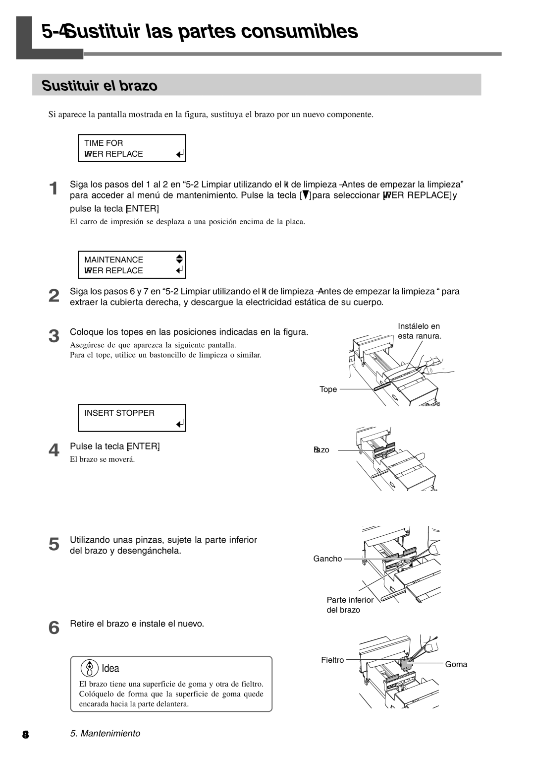 Roland SP-300 manual 4Sustituirlaspartesconsumibles, Sustituir el brazo 