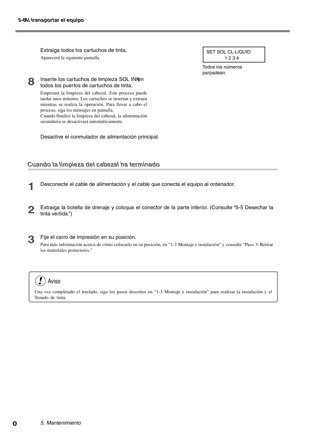 Roland SP-300 manual Extraiga todos los cartuchos de tinta, Todos los puertos de cartuchos de tinta, Tinta vertida 