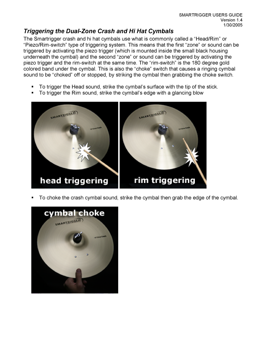 Roland TMC-6, TD-12, TD-3, TD-8, TD-20, TD-6/6V manual Triggering the Dual-Zone Crash and Hi Hat Cymbals 