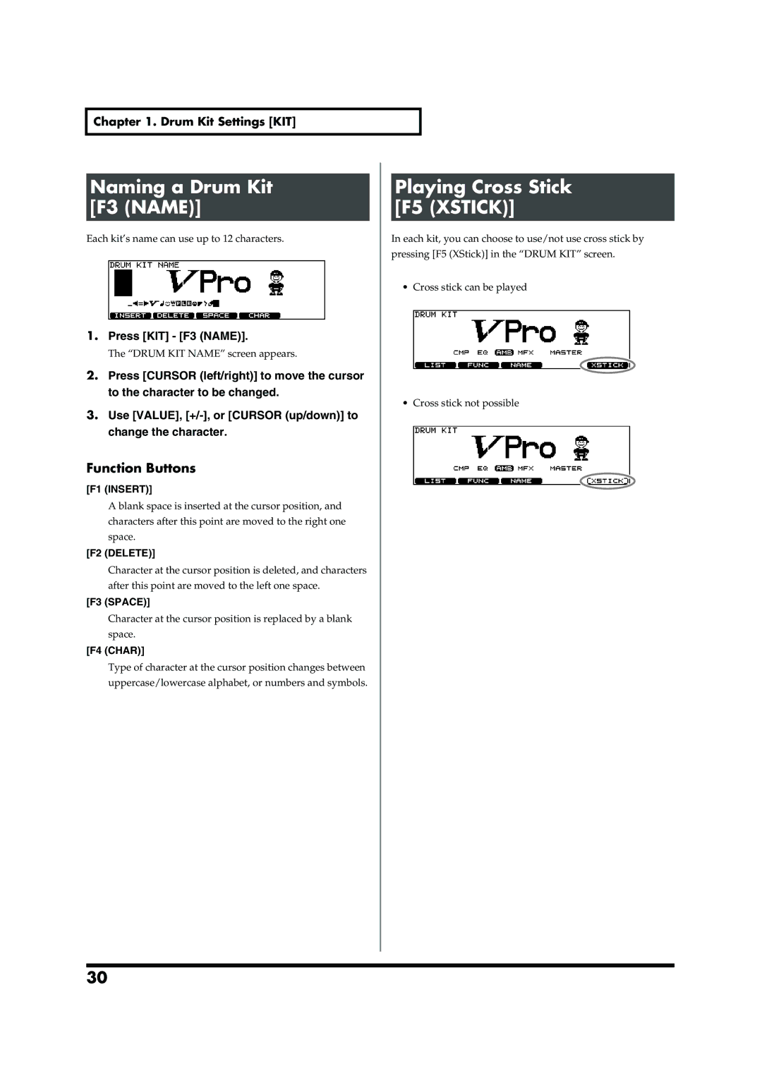 Roland TD-20 owner manual Naming a Drum Kit F3 Name, Playing Cross Stick F5 Xstick, Press KIT F3 Name, F1 Insert, F2 Delete 