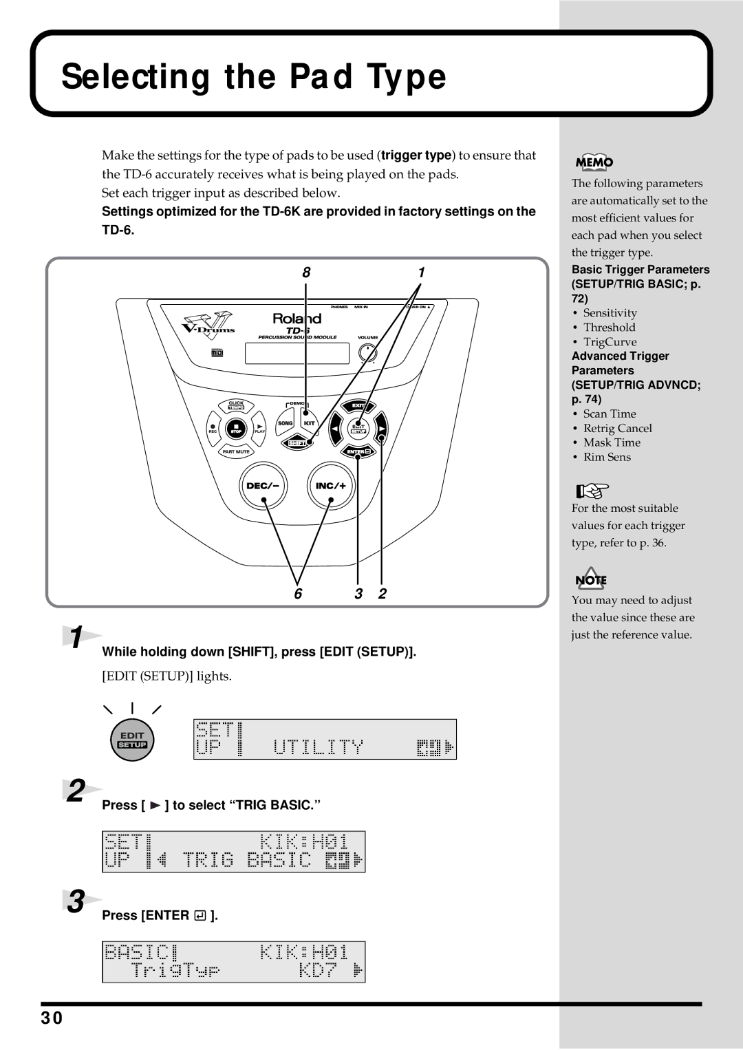 Roland TD-6 owner manual Selecting the Pad Type, Press to select Trig Basic, SETUP/TRIG Advncd p 