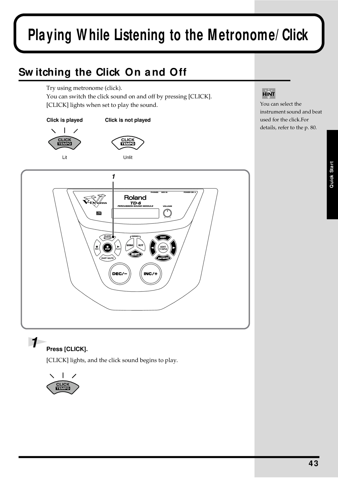 Roland TD-6 owner manual Switching the Click On and Off, Press Click, Click is played Click is not played 