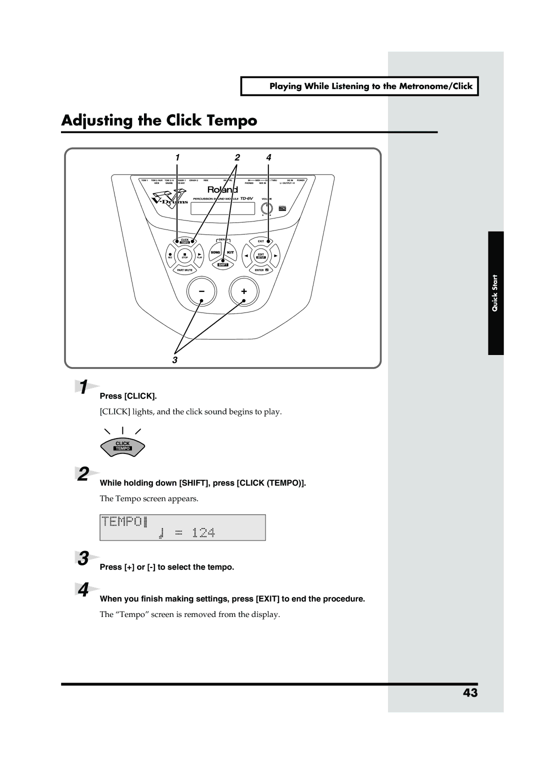 Roland TD-6V owner manual Adjusting the Click Tempo, While holding down SHIFT, press Click Tempo 