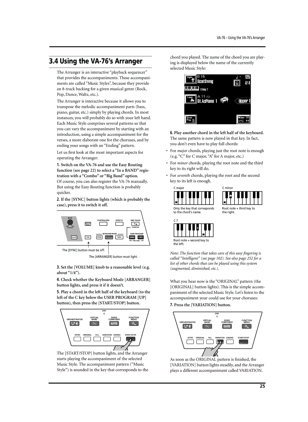 Roland Using the VA-76’s Arranger, Set the Volume knob to a reasonable level e.g. about 1/4, Press the Variation button 