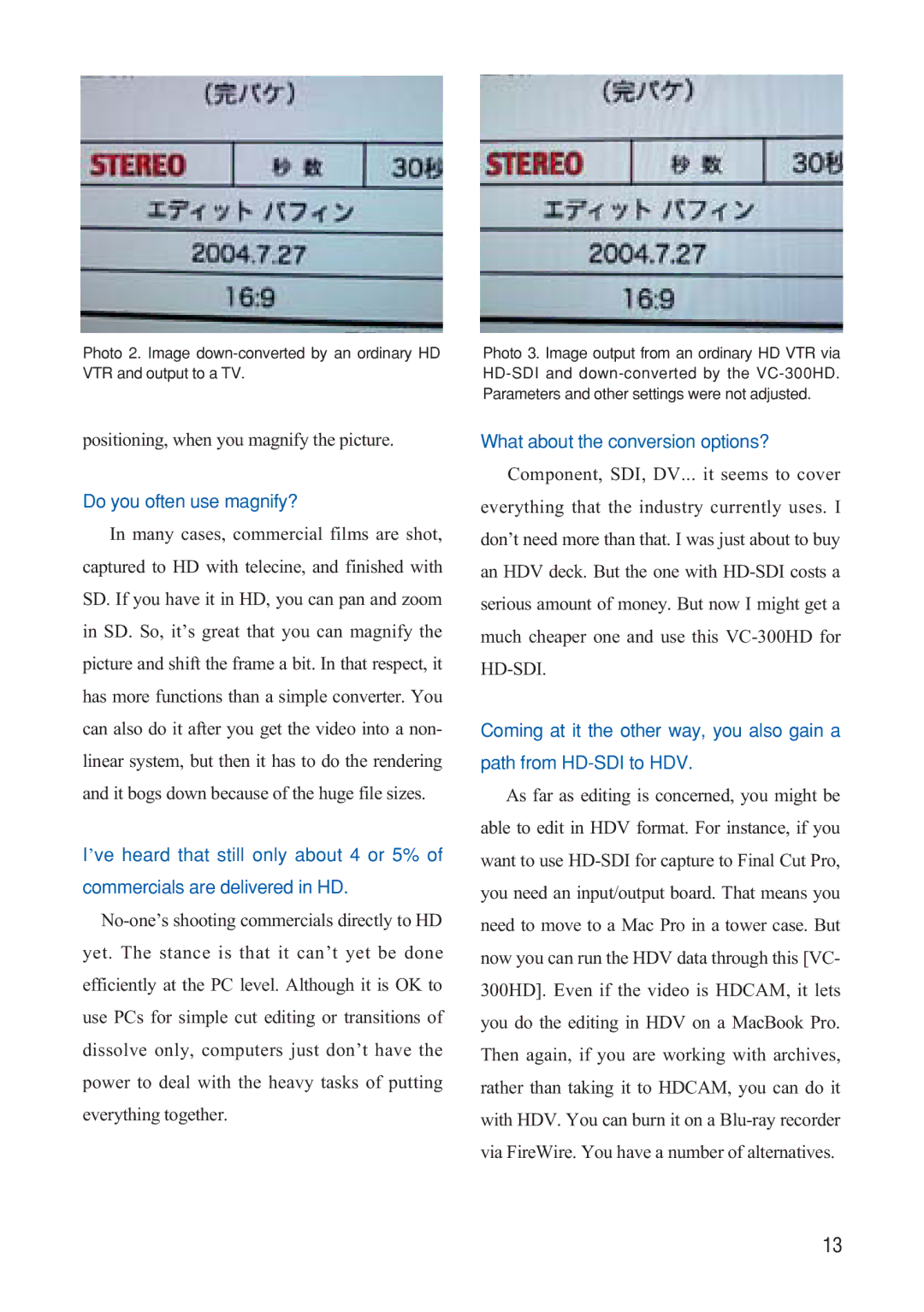 Roland VC-300HD manual Do you often use magnify? 