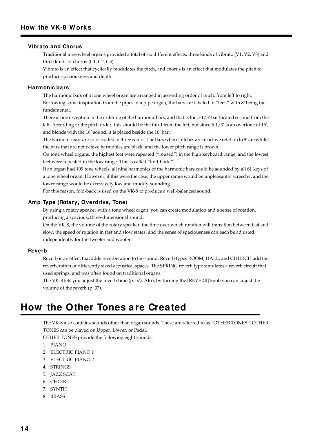 Roland VK-8 How the Other Tones are Created, Vibrato and Chorus, Harmonic bars, Amp Type Rotary, Overdrive, Tone, Reverb 