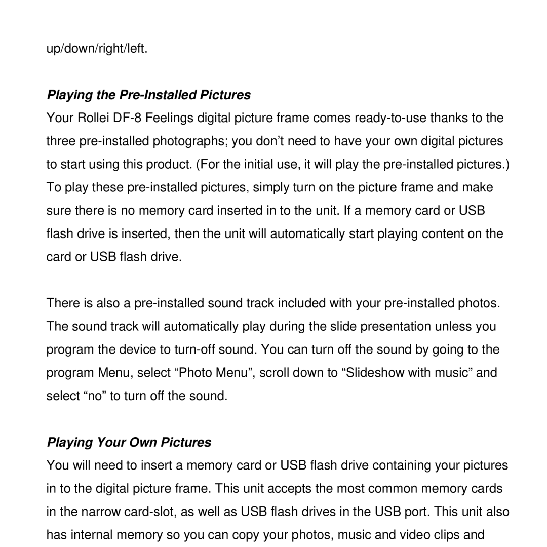 Rollei DF-8 manual Playing the Pre-Installed Pictures, Playing Your Own Pictures 