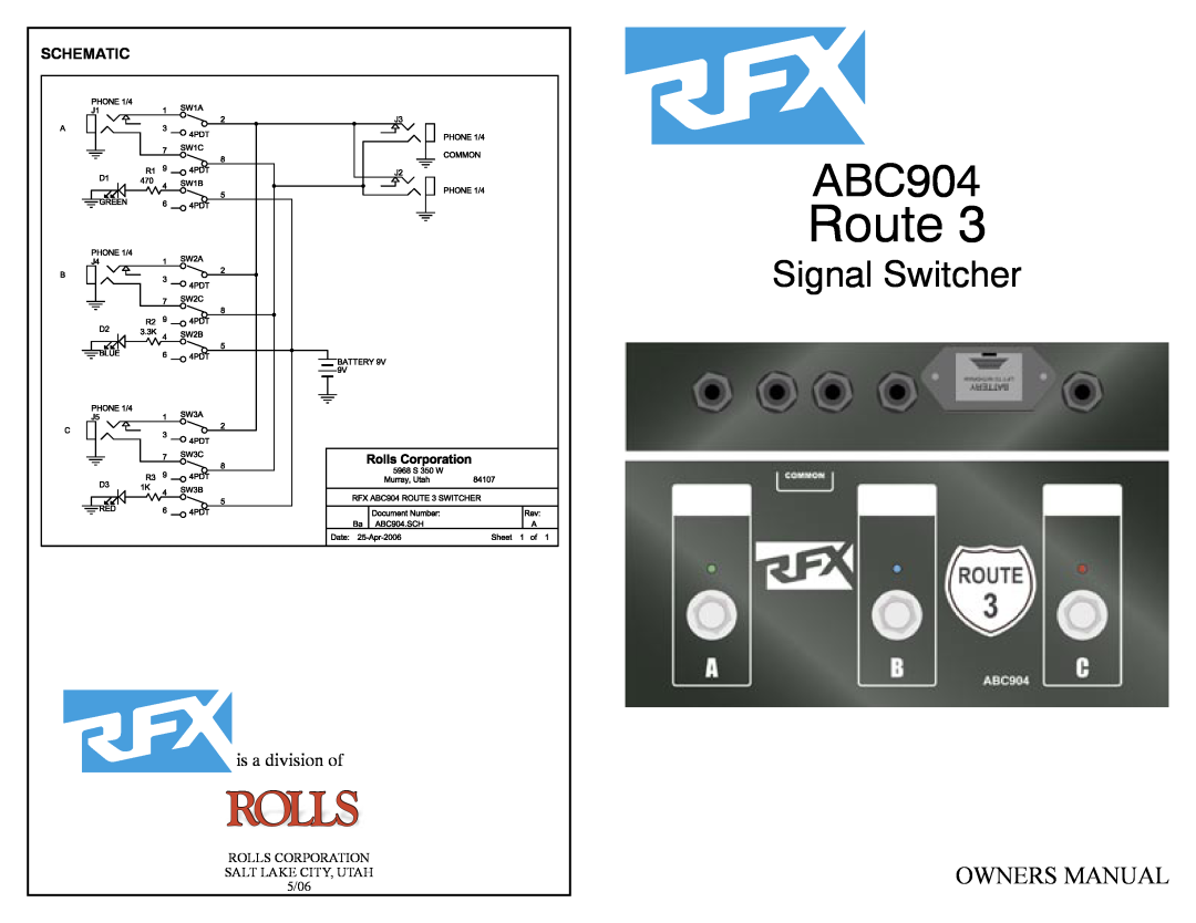 Rolls ABC904 owner manual is a division of, Schematic, Route, Signal Switcher, Owners Manual, 5/06, Rolls Corporation 