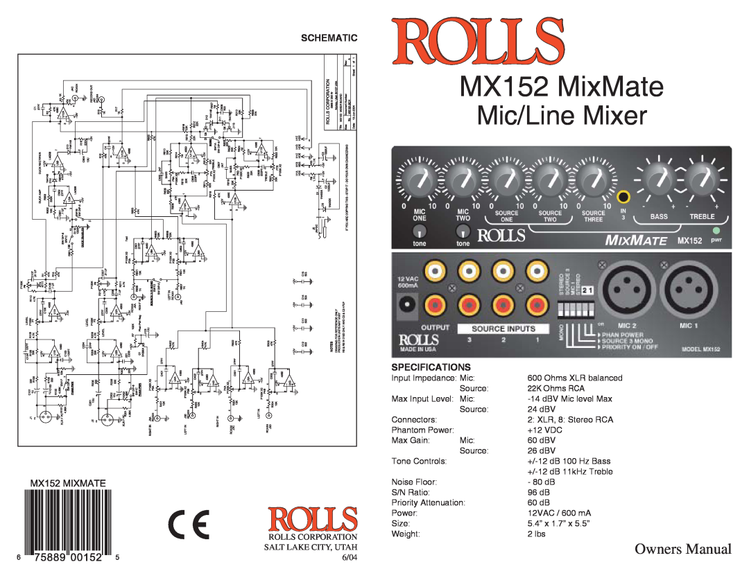 Rolls owner manual Schematic, Specifications, MX152 MixMate, Mic/Line Mixer, Owners Manual, Rolls Corporation, 6/04 