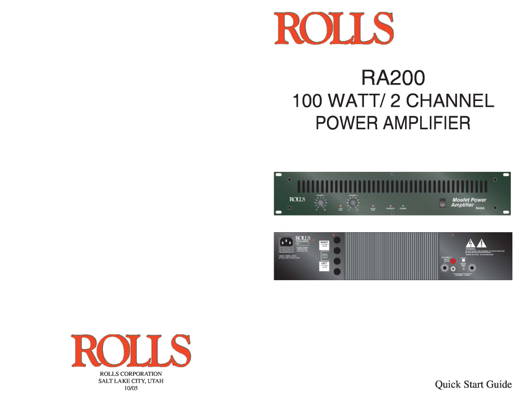 Rolls RA200 quick start WATT/ 2 CHANNEL, Power Amplifier, Quick Start Guide, ROLLS CORPORATION SALT LAKE CITY, UTAH 10/05 