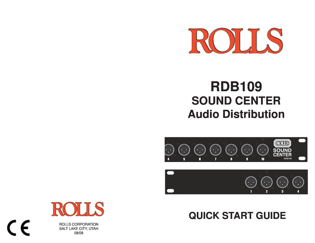 Rolls RDB109 quick start SOUND CENTER Audio Distribution, Quick Start Guide, ROLLS CORPORATION SALT LAKE CITY, UTAH 08/08 