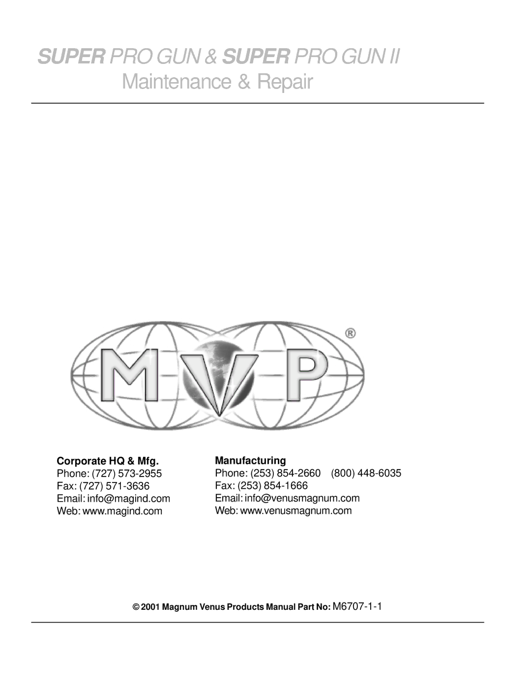 Roper M6707-1-1 manual Super PRO GUN & Super PRO GUN, Corporate HQ & Mfg Manufacturing 